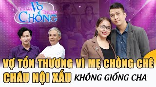 Trung Dân, Đình Toàn đồng cảm với người vợ tổn thương vì câu chê bai của mẹ chồng