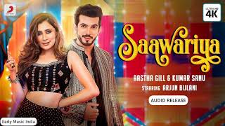 Saawariya | Aastha Gill & Kumar Sanu: Saawariya | Arjun Bijlani | Audio Song | Early Released