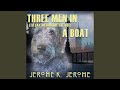 Chapter 15.6 - Three Men in a Boat (To Say Nothing of the Dog)