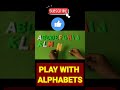 playing with alphabets🙂🙂🙂 / abcd/