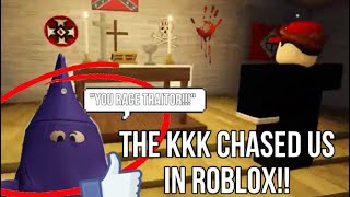 The Roblox KKK chased me in their game (gone wrong) at 3am