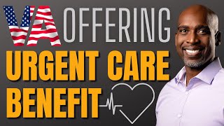 VA VHA offering urgent care for veterans - VA Healthcare Benefit
