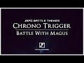 Chrono Trigger | Battle With Magus [ChipTune/Rockestral]