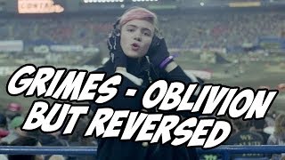 Grimes - Oblivion but REVERSED