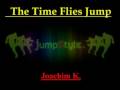 Joachim K. - The Time Flies Jump