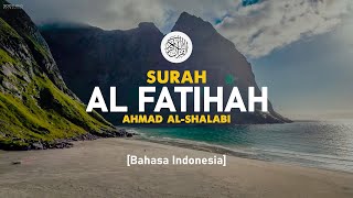 Surah Al Fatihah - Ahmad Al-Shalabi [ 001 ] I Bacaan Quran Merdu