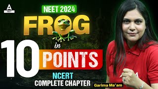 FROG One Shot in 10 Points | NCERT Highlights | NEET 2024 | Garima Goel