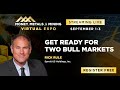 Rick Rule | Get Ready For Two Bull Markets!