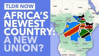 Africa's First Superpower? Could the East Africa Federation Become a Reality? - TLDR News