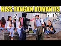 KI*S TANGAN ROMANTIS PART 74, VIRAL TIKTOK