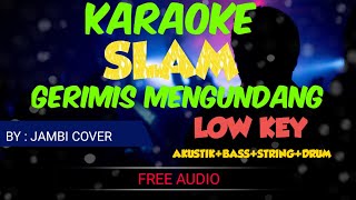 karaoke gerimis mengundang - Slam LOW KEY