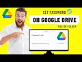 How to set Password on Google Drive File or Folder✅