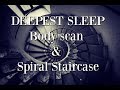 😴 10 levels ~ Body Scan & Spiral Staircase ~ Deepest Sleep ~ Female voice of Kim Carmen Walsh