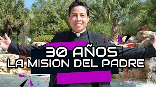 30 AÑOS DE ESPERA PARA MISIONAR-P. Mario Castañeda