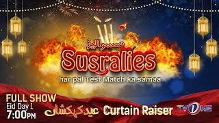 Susralies Curtain Raiser| Eid Kehkashan | Eid Day 1| Full Show | New Drama | Susralies Drama | TVONE