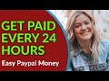 Websites That Will Pay You Daily Within 24 Hours [Easy Paypal Money]