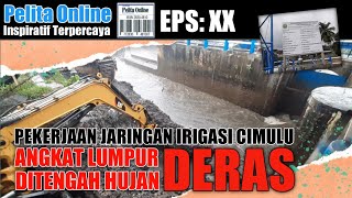 Pengerukan Sedimen Ditengah Hujan Deras