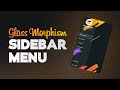 Glassmorphism Sidebar Menu using Only HTML & CSS
