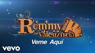Remmy Valenzuela - Veme Aquí (Lyric Video)