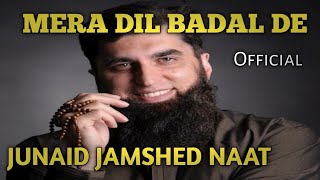 Mera Dil Badal De Lyrics Naat by Junaid Jamshed Al Imaan Islamic