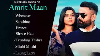 Amrit Maan New Songs // Amrit Maan Hits // Amrit Maan All Songs // New Punjabi Songs 2024