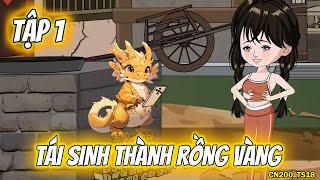 FULL ( TẬP 01 ) |  TÁI SINH THÀNH RỒNG VÀNG | Hoang Vietsub 200