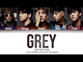 Why Don't We - Grey [Color Coded Lyrics]
