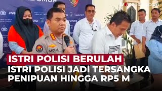 Istri Polisi Jadi Pelaku Penipuan Online, Bohongi Warga Hingga Rp5 M | OneNews Update