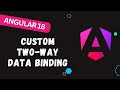 38. Mastering Two-Way Data Binding in Angular 18: A Complete Guide - #angular18