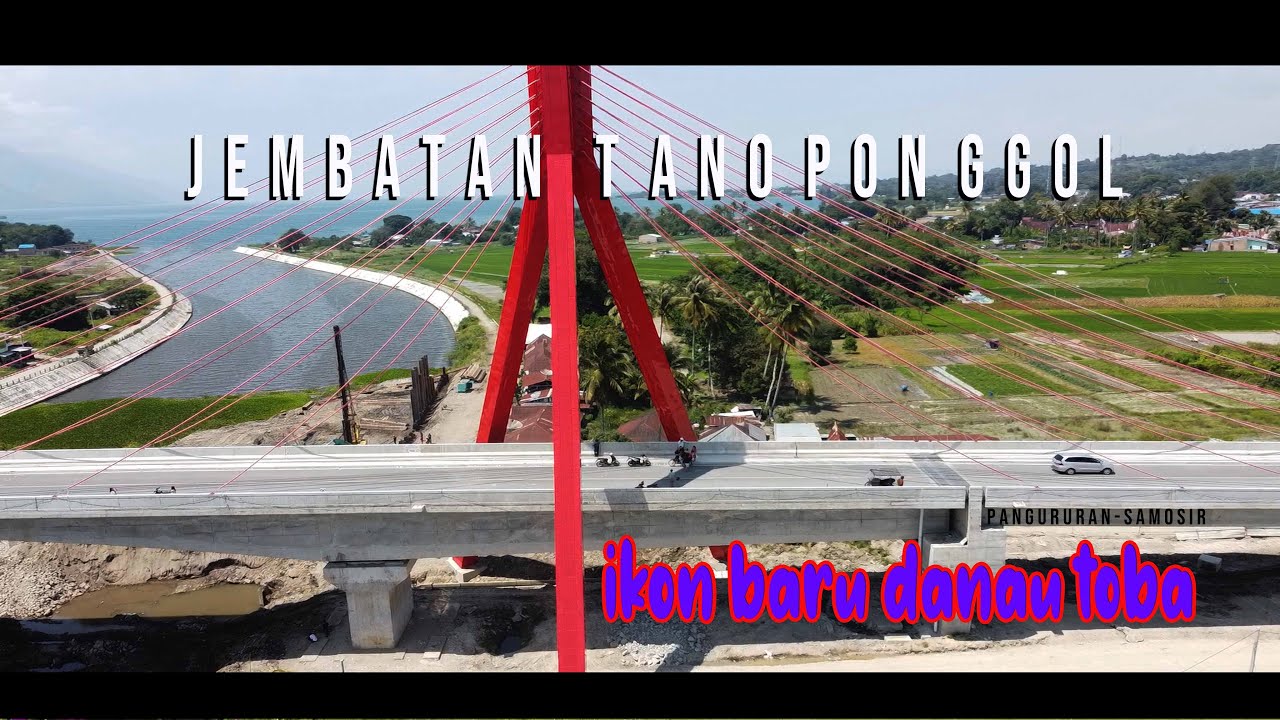 Jembatan Tano Ponggol, Iconic Di Danau Toba, Penghubung Pulau Samosir ...