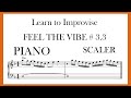 FEEL THE VIBE # 3.3 SCALER  - PIANO