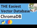 Getting Started with ChromaDB - Lowest Learning Curve Vector Database For Semantic Search