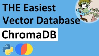 Getting Started with ChromaDB - Lowest Learning Curve Vector Database For Semantic Search