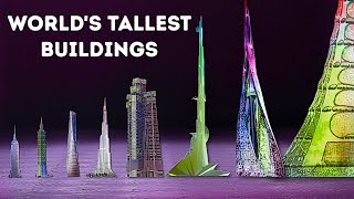 The World's Biggest Skyscrapers (Some Will Even Reach Space!)