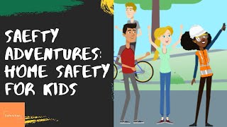 Safety Adventures: Home Safety for Kids