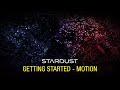 Stardust Getting Started Tutorial - Motion Node