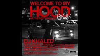 DJ Khaled - Welcome To My Hood. ( Remix Dirty ) Ft T.Pain, Lil Wayne, Birdman. [ FRANCKYZIC™ ].