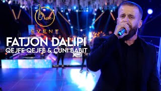 Fatjon Dalipi - Qejfe qejfe \u0026 Çuni Babit  ( Live Event 2022 )4K