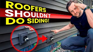 Why roofers shouldn’t take siding jobs: I paid a lot to fix this job!