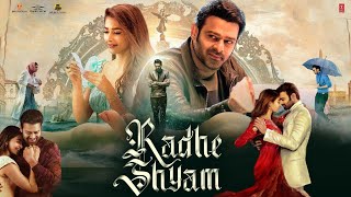 Radhe Shyam Full Movie In Hindi Dubbed | Prabhas | Pooja Hegde | Sathyaraj | 1080p HD Facts & Review