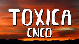 CNCO - Toxica (Letra/Lyrics)