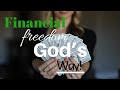 Financial Freedom God’s Way | Biblical Finance Principles That Work