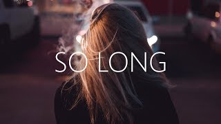 With Løve - So Long (Lyrics) ft. Hvnnibvl