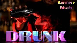 Karimov Music - Drunk