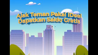 Ajak Teman Pakai Aplikasi iDeal Home Online \u0026 Dapatkan Saldo GRATIS!!