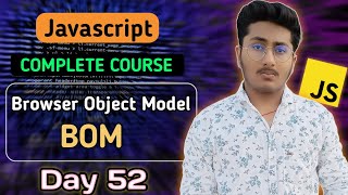 (BOM) Browser Object Model | JavaScript Tutorial In Hindi #52