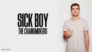 The Chainsmokers - Sick Boy (Lyrics)