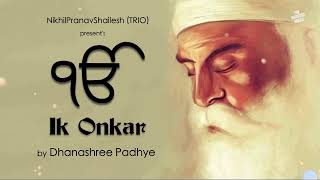 ੴ  Ik Onkar Mool Mantra (108 Times) - Dhanashree Padhye | NikhilPranavShailesh | The Virtuoso Music