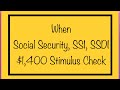 When? Social Security, SSDI, SSI, VA - $1,400 Stimulus Check