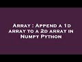 Array : Append a 1d array to a 2d array in Numpy Python
